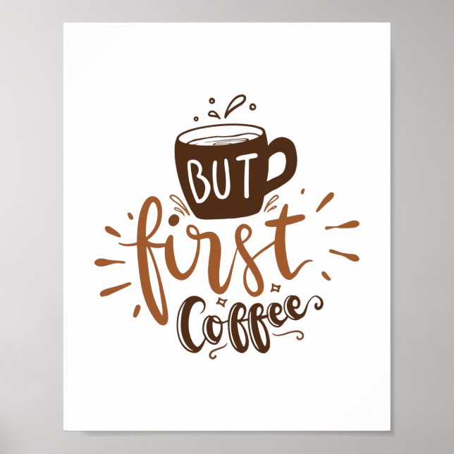Poster Mas Primeiro Café Citação Engraçada Letra Marrom  (Frente)