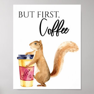 Poster Mas Primeiro Café Esquilo Fofo