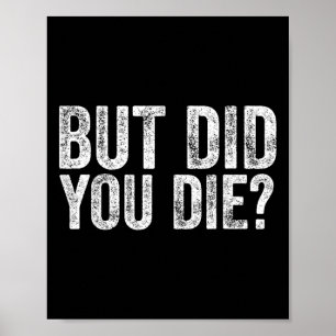Poster Mas você morreu engraçado treino de ginásio fitnes