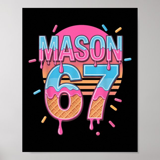 Poster Mason 67 Meme Ice Cream Bysebyll Drip  (Frente)