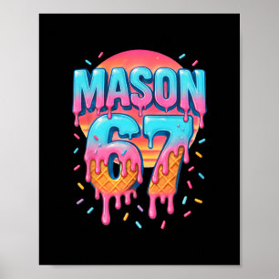 Poster Mason 67 Meme Sorvete Vender Gotejamento 6 7 Seis