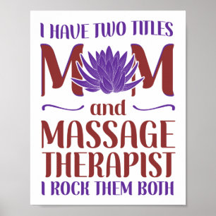 Poster Massage Therapist Massage Therapy I Have Two