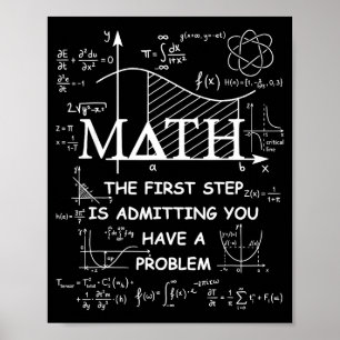 Poster Matemática o primeiro passo é admitir que tem um p
