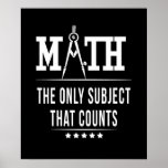 Poster Matemática O Único Assunto Que Conta<br><div class="desc">Se você é um matemático ou se você ama ciência como matemática,  então essa legal design de matemática é só para você. Se você é um geek de matemática,  então você ama números,  pi,  fórmulas e equações.</div>
