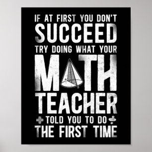 Poster Matemática Se No Início Você Não Tem Sucesso T