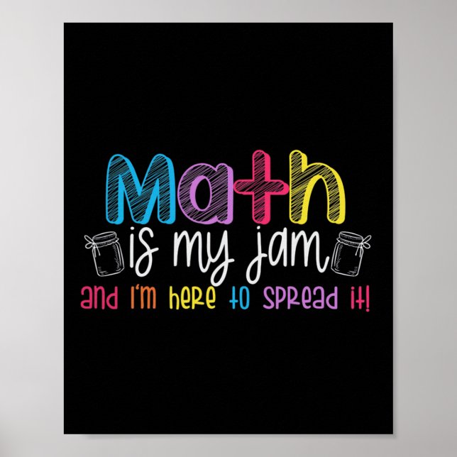 Poster Math Is My Jam And I'm Here To Spread It School Ma (Frente)