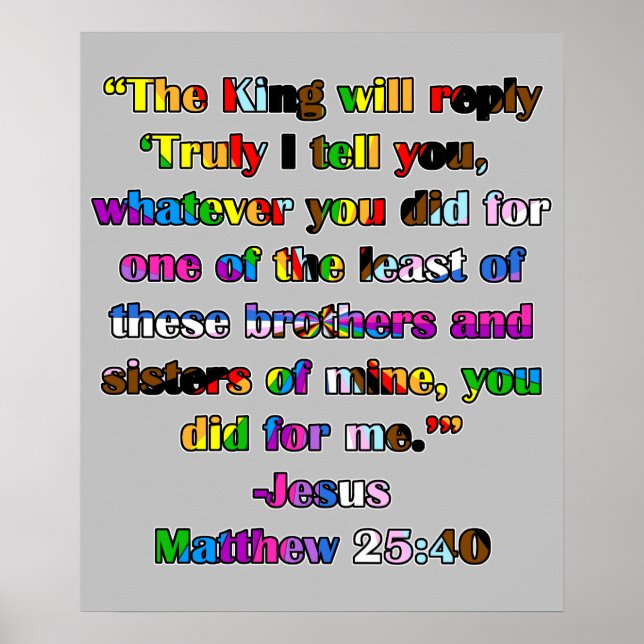 Poster Matthew 25:40 - Versão do Orgulho LGBTQIA+ (Frente)