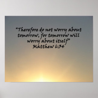 Póster "Matthew 6:34", por Carter L. Shepard