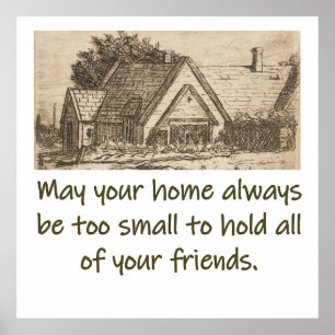 Poster May Your Home Always Be Too Small - Home Quote 