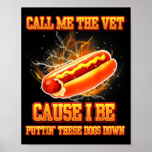 Poster Me Chame de Veterinário Porque Eu Estou Derrubando