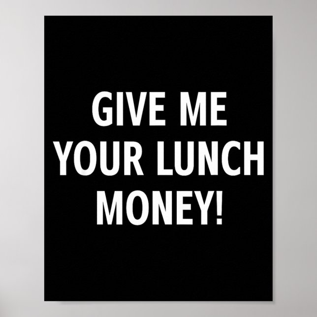 Poster Me dê seu dinheiro de almoço piadas engraçadas sar (Frente)