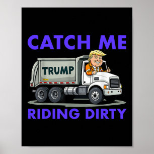 Poster Me Peguem Andando Suja Garbyge Votando Trump Truck