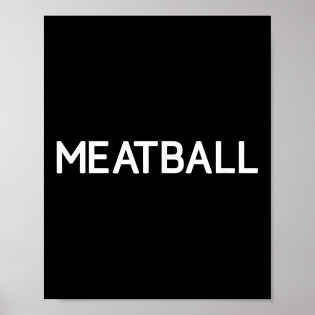 Poster Meatball, Engraçado, Piadas, Sarcástico (Frente)