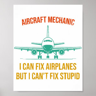 Poster Mecânico de avião posso consertar aviões, mas não 