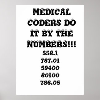 PÓSTER MEDICAL CODERS DO IT BY THE NUMBERS!!!, 558.178...