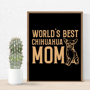 Poster Melhor Mãe de Chihuahua do Mundo