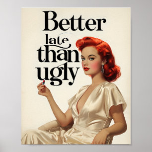 Poster Melhor Tarde Do Que Feia - Declaração De Beleza Ne