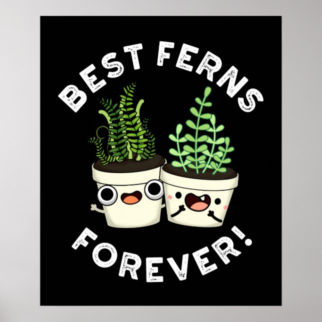 Poster Melhores Ferns Para Sempre Engraçados BFF Pun Dark (Frente)