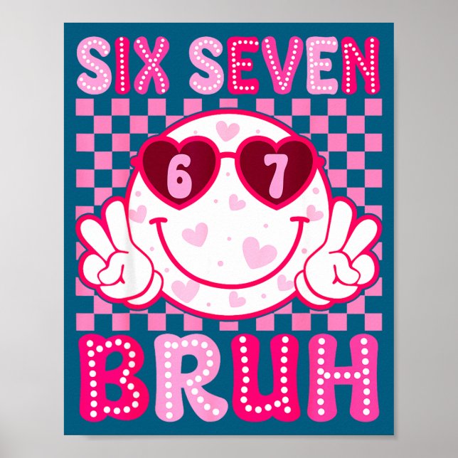 Poster Meme 67 Valentine Bruh Six Seven Heart Women Girl  (Frente)