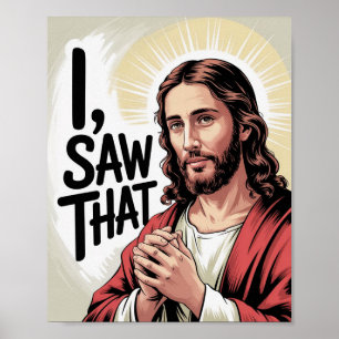 Poster Meme Cristão Jesus Jesus Humorístico Eu Vi Isso