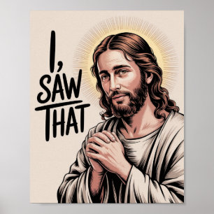 Poster Meme Cristão Jesus Jesus Humorístico Eu Vi Isso