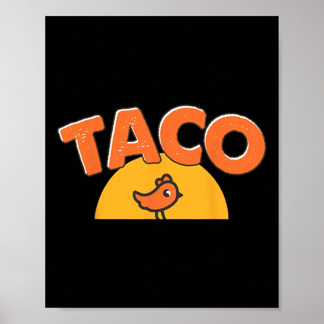 Poster Meme de Frango Engraçado Taco da Moda Trump Sempre (Frente)