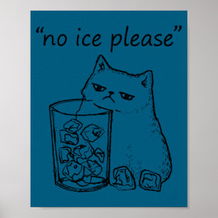 Poster Meme de Gato Engraçado Sem Gelo Por Favor