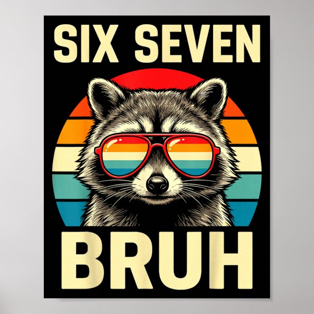 Poster Meme de Sungles de Guaxinim Bruh Seis Sete Retro L (Frente)