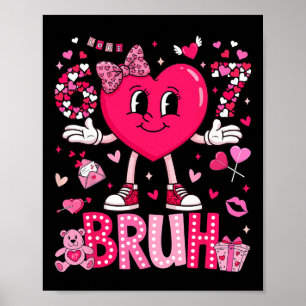 Poster Meme Engraçado 67 Seis Sete Bruh Coração de São Va