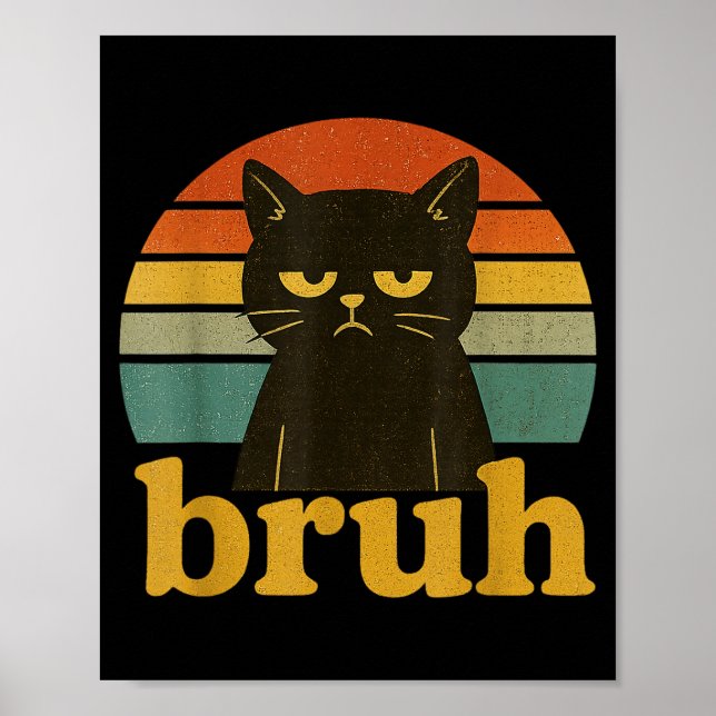 Poster Meme engraçado dizendo Bruh gato retrô  (Frente)