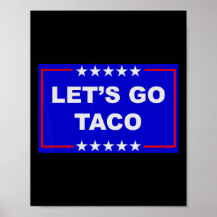 Poster Meme Engraçado Tendência Vamos Lá Taco Trump Sempr