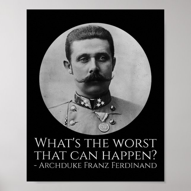 Poster Memória da História - Archduke Franz Ferdinand - W (Frente)