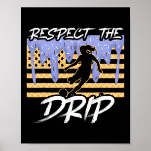 Poster Meninas do Goleiro Dripping Sorvete Respeite o D