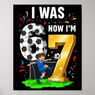 Poster Menino de Aniversário Eu Era 6 Agora Sou 7 Seis Se