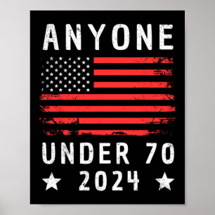 Poster Menos de 70 2024 Anti-Biden Anti Trump