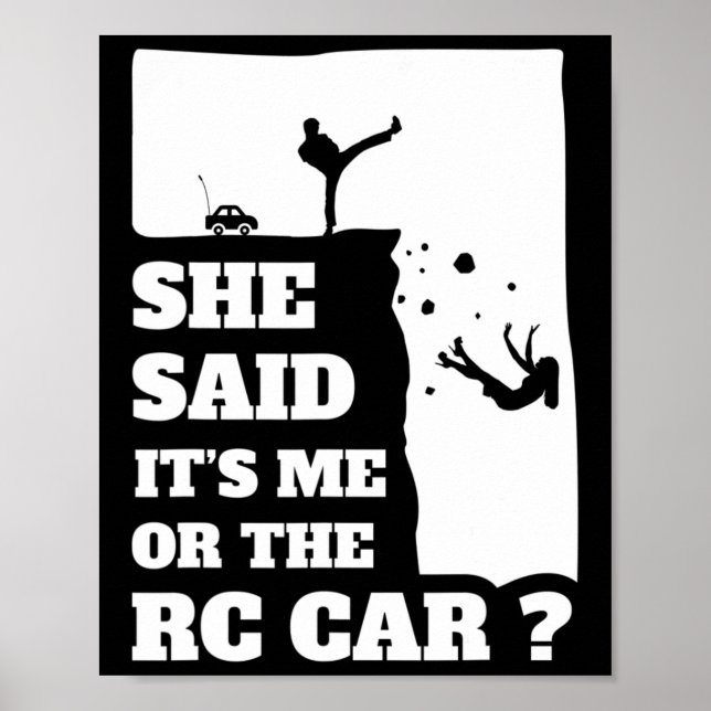 Poster Mens Ela Disse Que Era Eu Ou O Presente De Rc Car! (Frente)