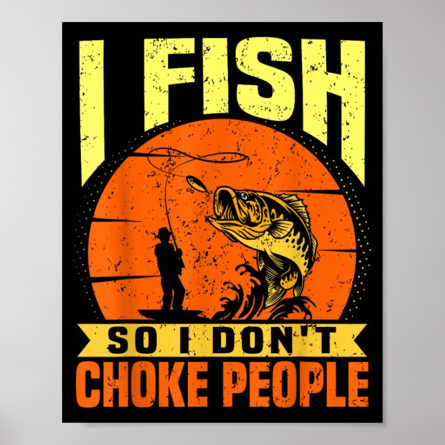 Poster Mens Funny Fishing Quotes Joke Sarcasm  (Frente)