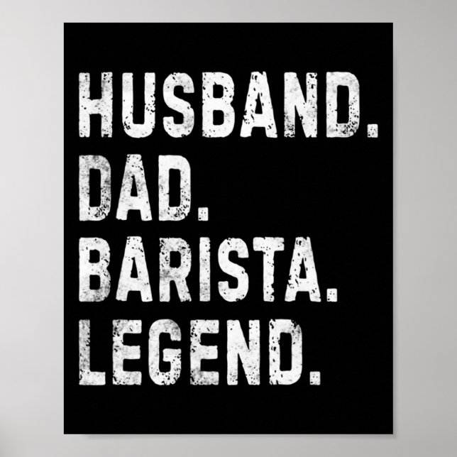 Poster Mens Husband Dad Barista Legend Funny Coffee Maker (Frente)