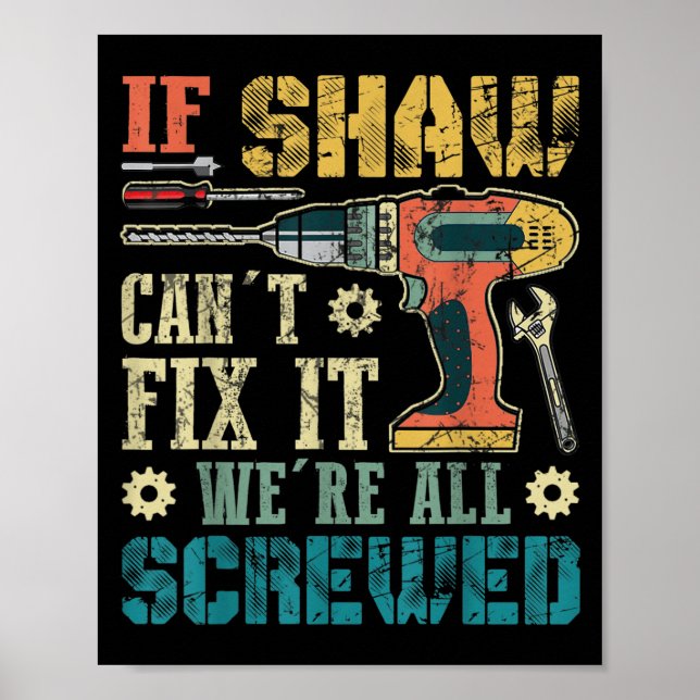 Poster Mens If Shaw Can't Fix It We're All Screwed Funny  (Frente)