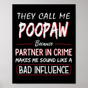Poster Mens Me Chamam De Poopaw Porque Sócio No Crime