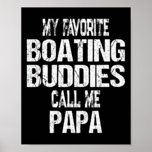 Poster Mens Meus Amigos Barcos Favoritos Me Chamam De Pap