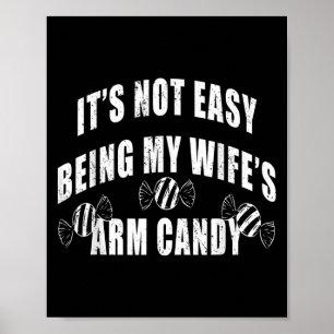 Poster Mens Não É Fácil Ser Minha Esposas Arm Doces Engra