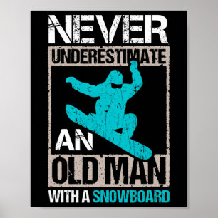 Poster Mens Nunca Subestimam Um Velho Com Uma Boa Neve