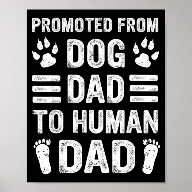 Poster Mens Promoted From Dog Dad To Human Dad, Funny New (Frente)