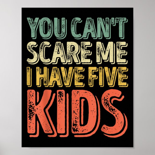 Poster Mens You Can't E Me I Have Five Kids Shirt Father' (Frente)