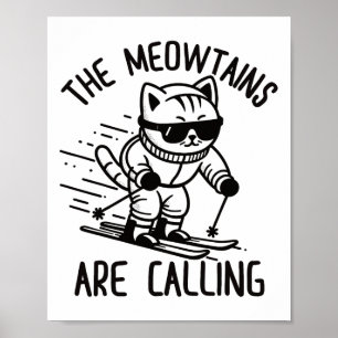 Poster Meowtain Está Chamando De Esqui Engraçado De Gato