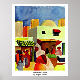 Póster Mercado em Argel daqui até agosto Macke