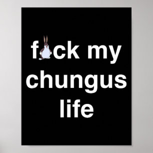Poster Merde Minha Vida De Chungus Presente Engraçado Nov