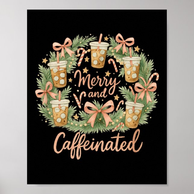 Poster Merry And Caffeinated Christmas Iced Coffee Wreath (Frente)