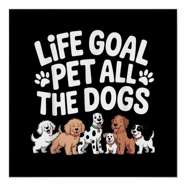 Póster Meta da Vida: Acariciar Todos os Cachorros Citação (Frente)